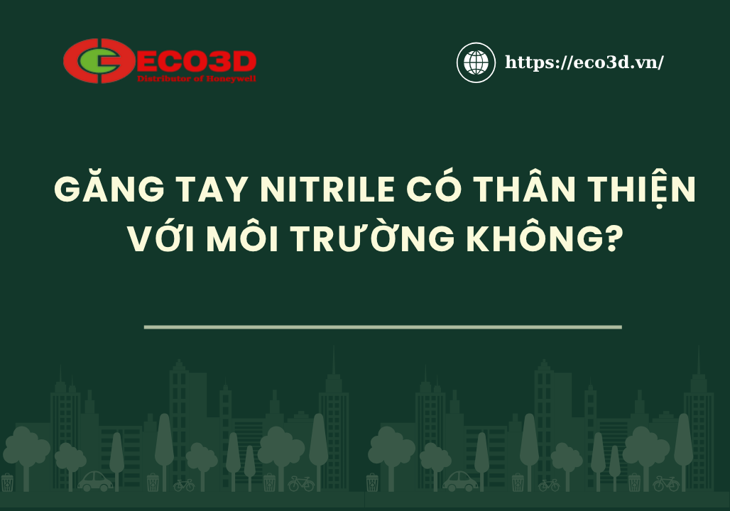 Găng Tay Nitrile Có Thân Thiện Với Môi Trường Không?